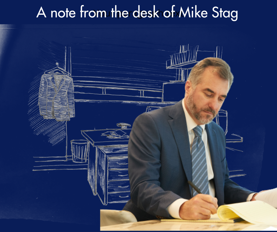 a note from the desk of Mike Stag